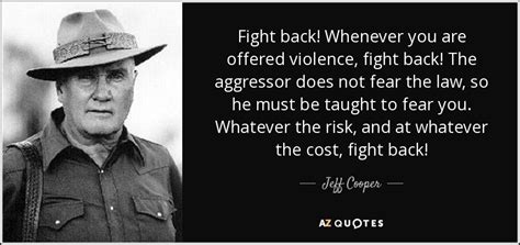 Jeff Cooper Quote about Fighting Back